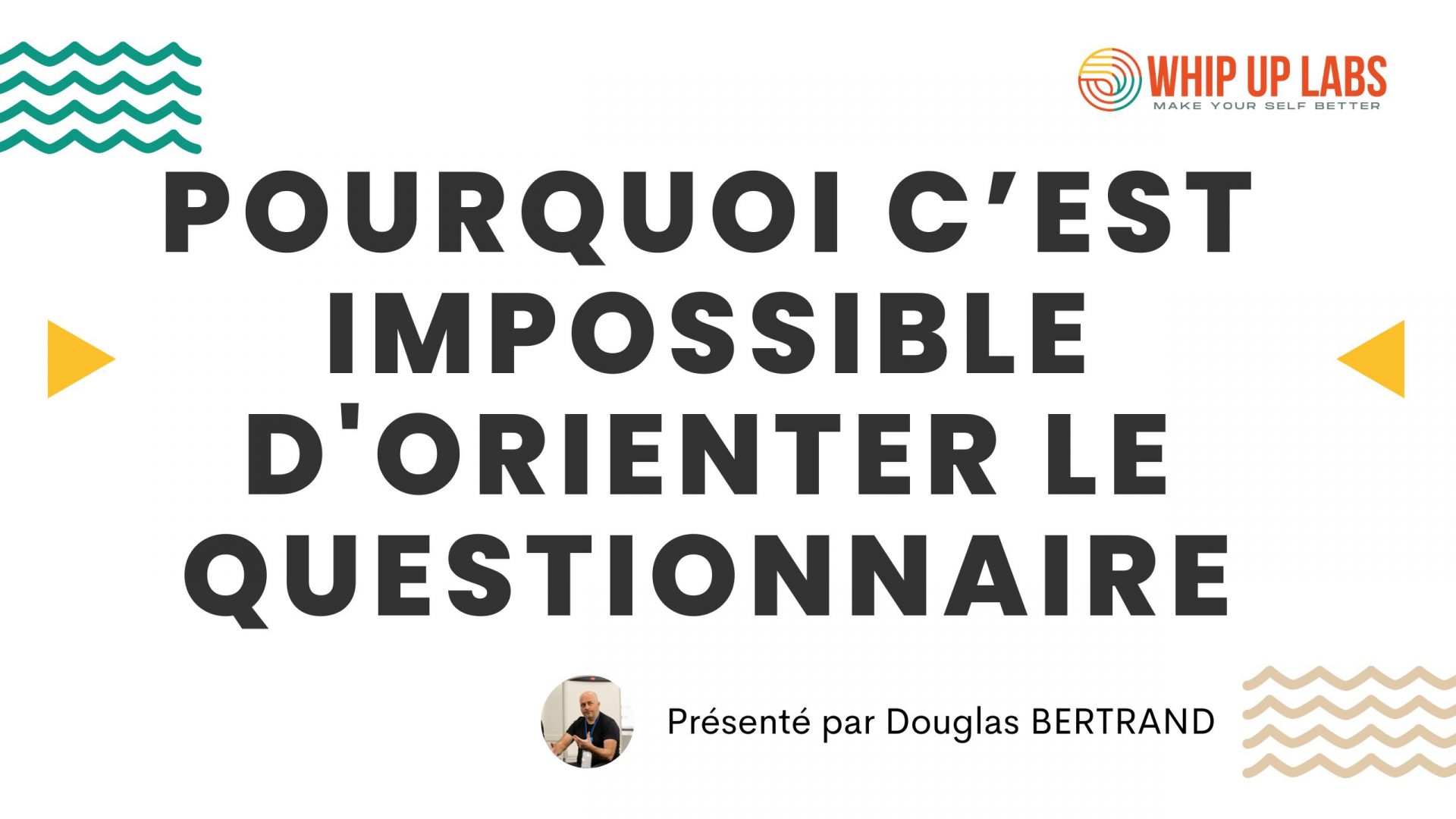 Impossible d'orienter le questionnaire: on vous dit pourquoi